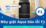 Máy giặt aqua báo lỗi f1 - nguyên nhân & cách khắc phục nhanh tại nhà