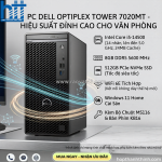 Máy tính để bàn dell optilex 7020mt intel core i5-14500 (24mb cache, 14 cores, 20threads, up to 5.0 ghz turbo, 65w), 8gb ddr5, 512gb ssd, uhd graphics, win11 home, no dvd, wifi 6e, key kb216, mouse ms116, 0w suply, 1y