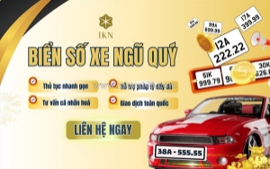 Mua biển số xe ngũ quý đẹp, hợp phong thủy, pháp lý rõ ràng tại ikn