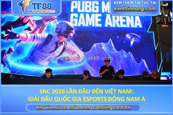 Snc 2026 lần đầu đến việt nam: giải đấu quốc gia esports đông nam á