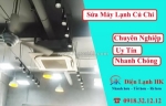 Sửa máy lạnh củ chi giá tốt - kỹ thuật giỏi, bảo hành dài hạn