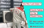 Sửa máy lạnh quận 5 uy tín, thợ giỏi, có mặt nhanh