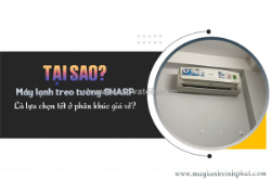 Tại sao điều hòa treo tường sharp là lựa chọn tốt ở phân khúc giá rẻ?