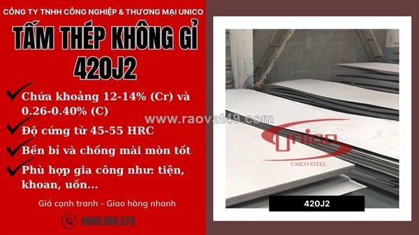 Tấm thép không gỉ 420j2 với độ cứng và khả năng chống mài mòn vượt trội: giải pháp phôi cắt theo quy cách cho ngành chế tạo dao cụ và chi tiết máy tại unico steel