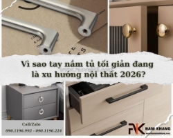 Tay nắm tủ tối giản, hiện đại có phải là xu hướng nội thất 2026