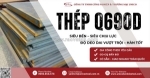 Thép tấm cường độ cao q690d nhập khẩu chính ngạch: giải pháp siêu chịu lực, tối ưu kết cấu và gia công cắt phôi theo bản vẽ tại unico steel
