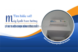 Tìm hiểu về điều hòa treo tường/lý do ta nên chọn đúng công suất