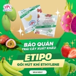 Trái cây có nhanh chín nếu thiếu gói hút ethylene etipo?