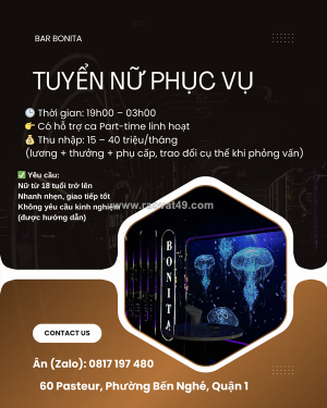 Tuyển nữ nv phục vụ bar quận 1 [ko cần kn]