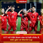 U17 nữ việt nam chính thức vào tứ kết châu á!