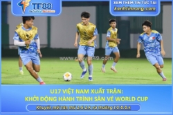 U17 việt nam xuất trận: khởi động hành trình săn vé world cup