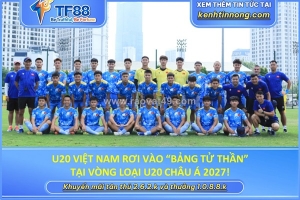 U20 việt nam rơi vào “bảng tử thần” tại vòng loại u20 châu á 2027!