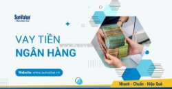 Vay tiền ngân hàng: đừng chỉ quan tâm “vay được bao nhiêu”