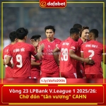 Vòng 23 lpbank v.league 1 2025/26