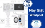 Bảng mã lỗi máy giặt whirlpool - cách nhận biết và xử lý hiệu quả
