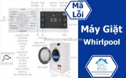 Bảng mã lỗi máy giặt whirlpool - cách nhận biết và xử lý hiệu quả