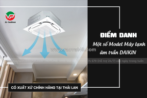 Chuyên sỉ dòng điều hòa âm trần daikin xuất xứ thái lan tốt nhất sài gòn