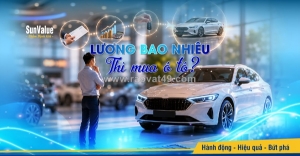 Có nên mua ô tô khi thu nhập chưa ổn định?