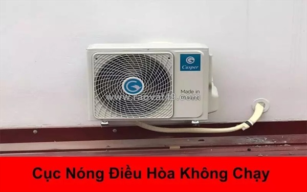 Cục nóng điều hòa không chạy - dấu hiệu hư hỏng nghiêm trọng cần xử lý ngay