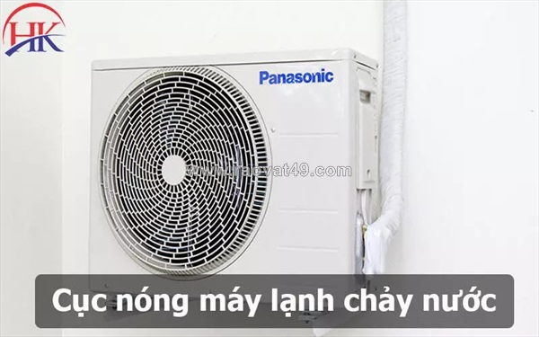 Cục nóng máy lạnh chảy nước nhiều - dấu hiệu hư hỏng không nên bỏ qua