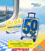 Đặt vé tphcm đi thâm quyến - nhận ưu đãi 50% phí hành lý