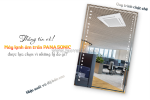 Điều hòa âm trần cassette panasonic được lựa chọn vì những lý do gì?