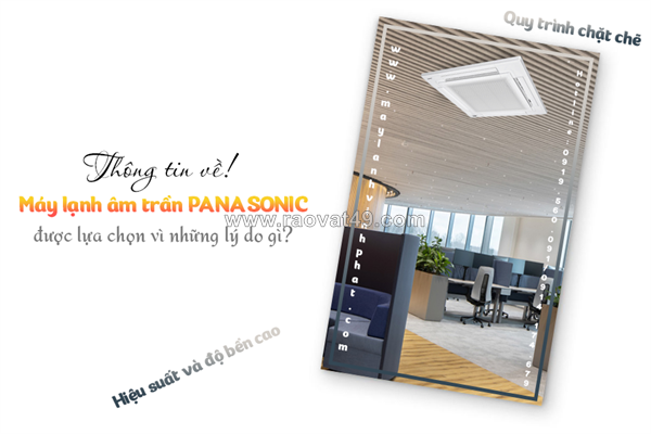 Điều hòa âm trần cassette panasonic được lựa chọn vì những lý do gì?