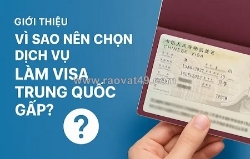 Đơn vị tư vấn dịch vụ visa trung quốc dài hạn – đúng mục đích, tiết kiệm thời gian