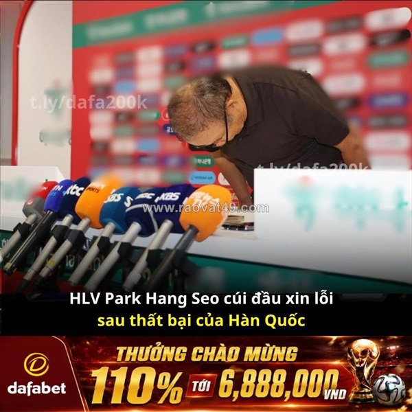 Hlv park hang seo cúi đầu xin lỗi sau thất bại của hàn quốc.