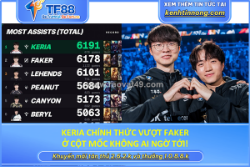 Keria chính thức vượt faker ở cột mốc không ai ngờ tới!