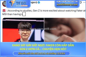 Khảo sát gây bất ngờ: faker còn hấp dẫn gen z hơn cả... chuyện hẹn hò?