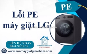 Lỗi pe máy giặt lg là gì? nguyên nhân và cách khắc phục hiệu quả
