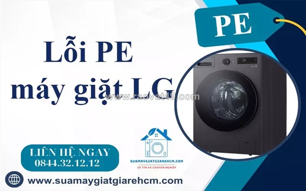 Lỗi pe máy giặt lg là gì? nguyên nhân và cách khắc phục hiệu quả