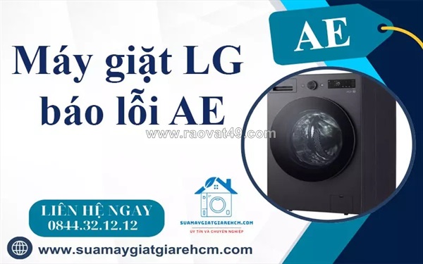 Máy giặt lg báo lỗi ae do đâu? cách xử lý hiệu quả từ kỹ thuật viên chuyên nghiệp