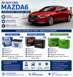 Mazda 6 dùng ắc quy loại nào tốt? gợi ý bình phù hợp theo từng đời xe