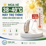 Mùa hè 38–40°c: cần lưu ý gì khi sử dụng máy trợ thính
