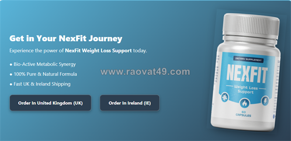 Nexfit diet capsules uk & ie review – natural weight support