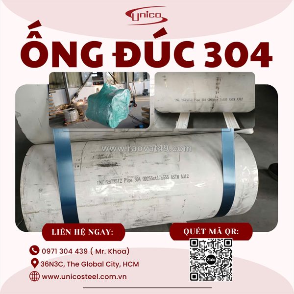 Ống đúc inox 304 tiêu chuẩn astm a312 unico: giải pháp đường ống chịu áp lực cực hạn cho công nghiệp nặng