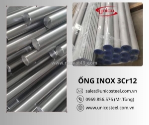 Ống inox 3cr12 nhập khẩu chính ngạch chịu nhiệt 600°c và kháng mài mòn: giải pháp tối ưu chi phí công nghiệp nặng tại unicosteel