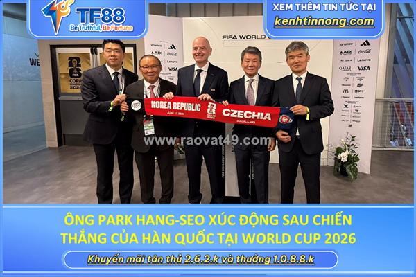 ~/Img/2026/6/ong-park-hangseo-xuc-dong-sau-chien-thang-cua-han-quoc-tai-world-cup-2026-01.png