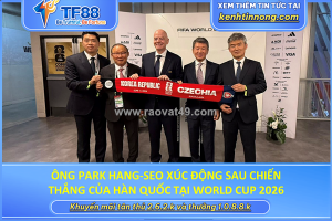 Ông park hang-seo xúc động sau chiến thắng của hàn quốc tại world cup 2026