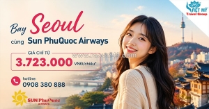 Săn vé seoul giá tốt cùng sun phuquoc airways mùa hè này