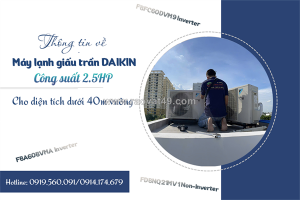 Thông tin về điều hòa giấu trần nối ống gió daikin 2.5hp cho diện tích dưới 40m2