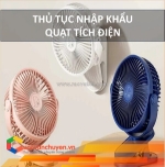 Thủ tục nhập khẩu quạt tích điện