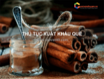 Thủ tục xuất khẩu quế