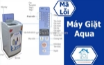 Tổng hợp mã lỗi máy giặt aqua thường gặp và cách sửa hiệu quả nhất