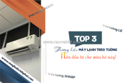 Top 3 thương hiệu điều hòa treo tường nên đầu tư cho mùa hè này!
