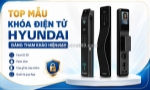Top mẫu khóa điện tử hyundai đáng tham khảo hiện nay