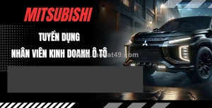 Tuyển nhân viên kinh doanh ô tô mitsubishi làm ở hà nội