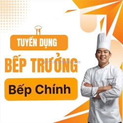 Tuyển nv bếp trưởng làm tại cần giờ bao ăn ở lại
